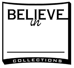 Mark drawing for BELIEVE IN COLLECTIONS