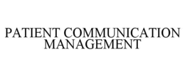 Mark drawing for PATIENT COMMUNICATION MANAGEMENT