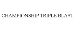 Mark drawing for CHAMPIONSHIP TRIPLE BLAST