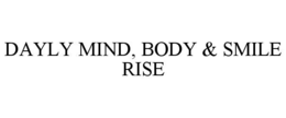 Mark drawing for DAYLY MIND, BODY & SMILE RISE