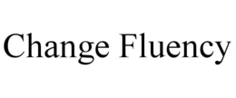 Mark drawing for CHANGE FLUENCY