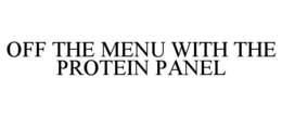 Mark drawing for OFF THE MENU WITH THE PROTEIN PANEL