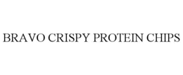 Mark drawing for BRAVO CRISPY PROTEIN CHIPS