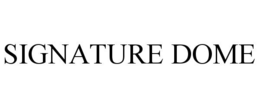 Mark drawing for SIGNATURE DOME