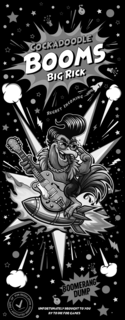 Mark drawing for COCKADOODLE BOOMS BIG RICK REGRET INCOMING BOOMERANG DUMP UNFORTUNATELY BROUGHT TO YOU BY TO DIE FOR GAMES DEPT. OF FUN REGULATION ABSOLUTELY VERIFIED