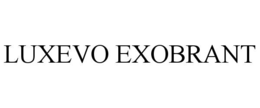 Mark drawing for LUXEVO EXOBRANT