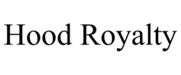 Mark drawing for HOOD ROYALTY