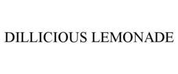 Mark drawing for DILLICIOUS LEMONADE