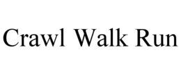 Mark drawing for CRAWL WALK RUN