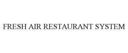 Mark drawing for FRESH AIR RESTAURANT SYSTEM