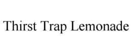 Mark drawing for THIRST TRAP LEMONADE