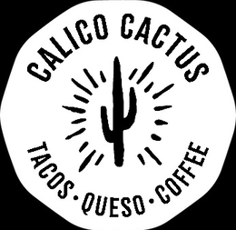 Mark drawing for CALICO CACTUS  TACOS QUESO COFFEE
