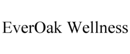 Mark drawing for EVEROAK WELLNESS