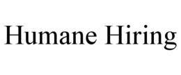 Mark drawing for HUMANE HIRING