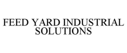 Mark drawing for FEED YARD INDUSTRIAL SOLUTIONS