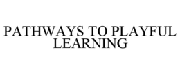 Mark drawing for PATHWAYS TO PLAYFUL LEARNING