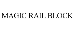 Mark drawing for MAGIC RAIL BLOCK