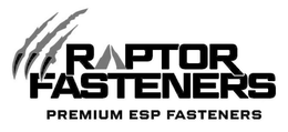 Mark drawing for RAPTOR FASTENERS PREMIUM ESP FASTENERS