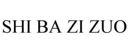 Mark drawing for SHI BA ZI ZUO