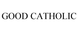 Mark drawing for GOOD CATHOLIC