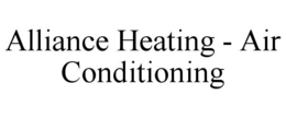 Mark drawing for ALLIANCE HEATING - AIR CONDITIONING