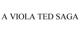 Mark drawing for A VIOLA TED SAGA