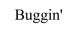 Mark drawing for BUGGIN'