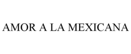 Mark drawing for AMOR A LA MEXICANA