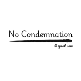 Mark drawing for NO CONDEMNATION REPENT NOW
