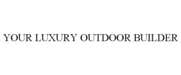 Mark drawing for YOUR LUXURY OUTDOOR BUILDER