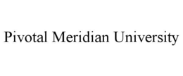 Mark drawing for PIVOTAL MERIDIAN UNIVERSITY