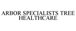 Mark drawing for ARBOR SPECIALISTS TREE HEALTHCARE