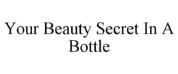 Mark drawing for YOUR BEAUTY SECRET IN A BOTTLE