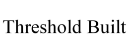 Mark drawing for THRESHOLD BUILT
