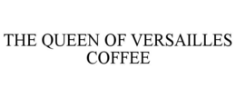 Mark drawing for THE QUEEN OF VERSAILLES COFFEE