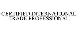 Mark drawing for CERTIFIED INTERNATIONAL TRADE PROFESSIONAL