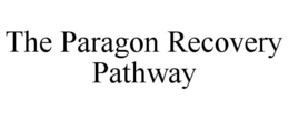 Mark drawing for THE PARAGON RECOVERY PATHWAY