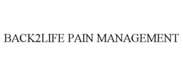 Mark drawing for BACK2LIFE PAIN MANAGEMENT