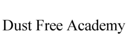 Mark drawing for DUST FREE ACADEMY