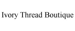 Mark drawing for IVORY THREAD BOUTIQUE