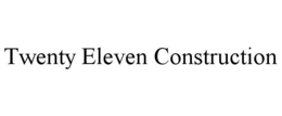 Mark drawing for TWENTY ELEVEN CONSTRUCTION