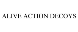 Mark drawing for ALIVE ACTION DECOYS