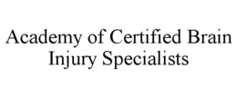 Mark drawing for ACADEMY OF CERTIFIED BRAIN INJURY SPECIALISTS
