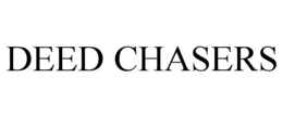 Mark drawing for DEED CHASERS