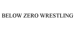 Mark drawing for BELOW ZERO WRESTLING