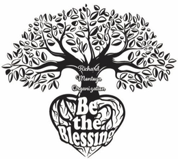 Mark drawing for RICHARD MONTOYA ORGANIZATION BE THE BLESSING