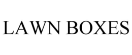 Mark drawing for LAWN BOXES