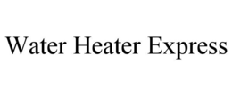 Mark drawing for WATER HEATER EXPRESS