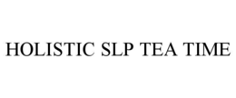 Mark drawing for HOLISTIC SLP TEA TIME