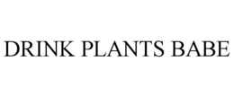Mark drawing for DRINK PLANTS BABE
